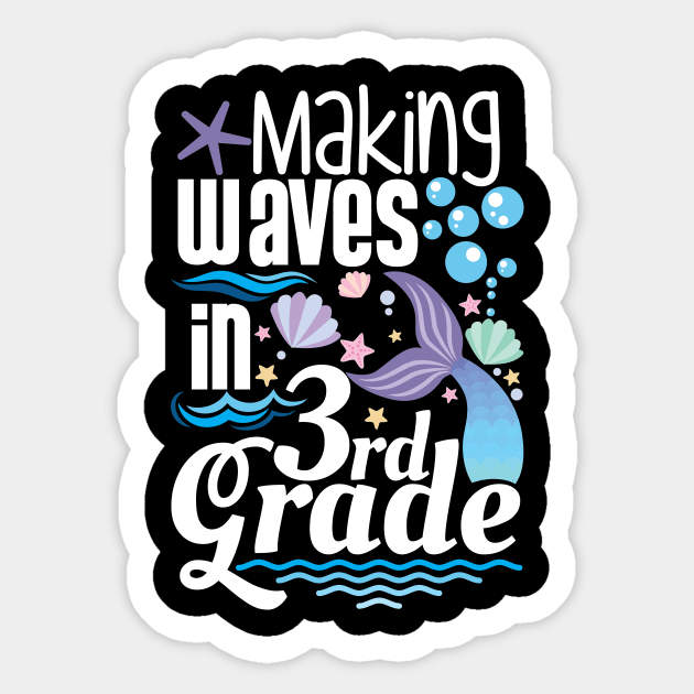 Making Waves In 3rd Grade Sticker by ozalshirts